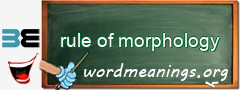 WordMeaning blackboard for rule of morphology
